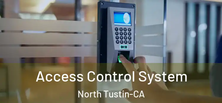  Access Control System North Tustin-CA