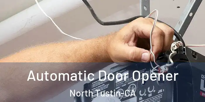  Automatic Door Opener North Tustin-CA