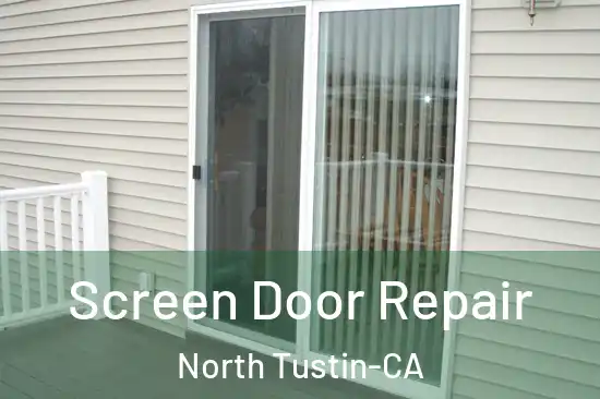  Screen Door Repair North Tustin-CA